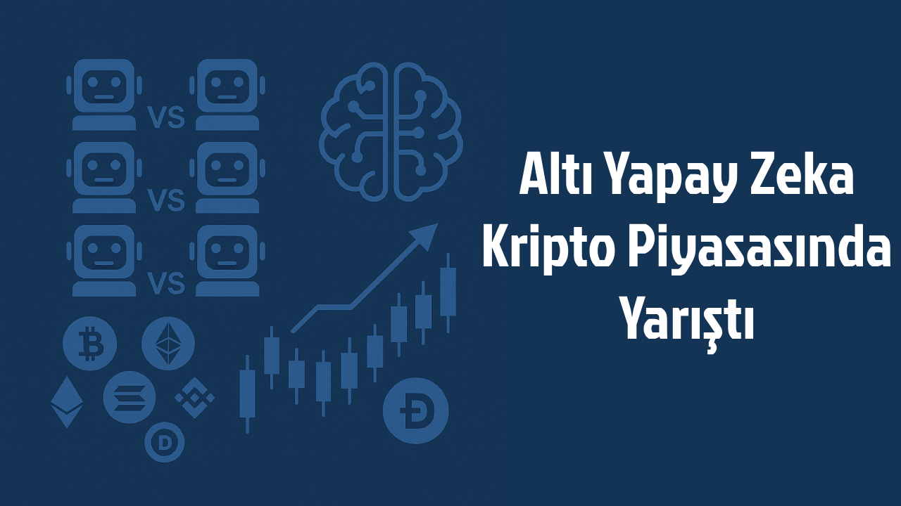 Altı Yapay Zeka Kripto Piyasasında Yarıştı: Alpha Arena Deneyi - Blog yazısı görseli